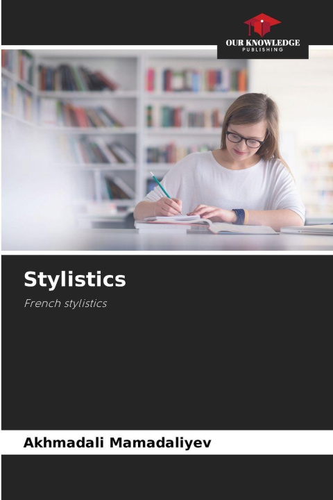 Kniha Stylistics Akhmadali Mamadaliyev