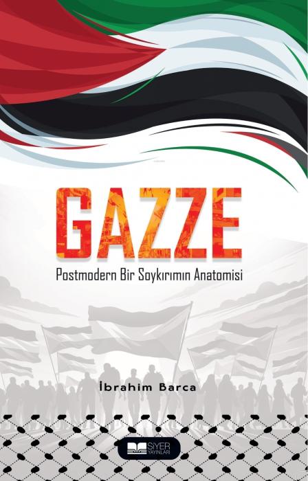 Knjiga Gazze Postmodern Bir Soykirimin Anatomisi 