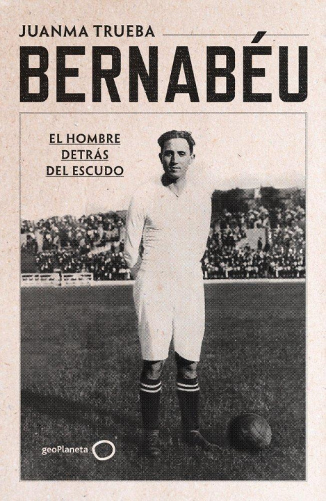 Kniha Bernabéu Juanma Trueba Fajardo