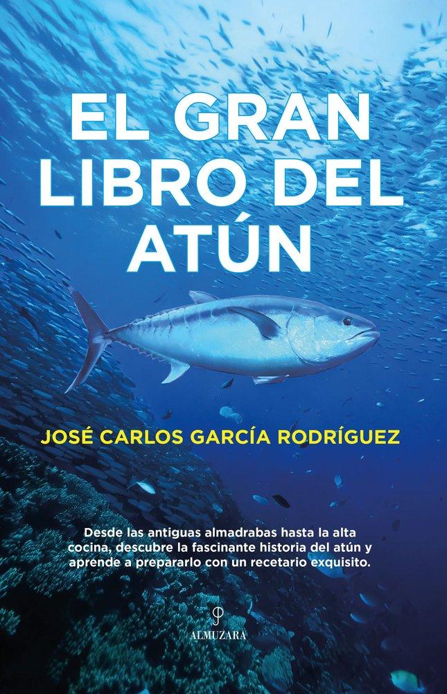 Kniha El gran libro del atún José Carlos García Rodríguez
