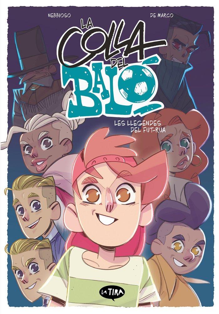 Kniha La colla del baló 2. Les llegendes del fut-rua Nebbioso/De Marco