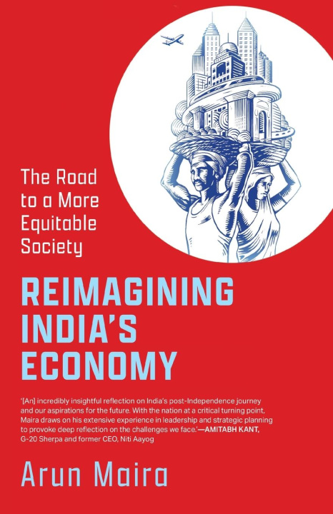 Knjiga Reimagining India's Economy Arun Maira