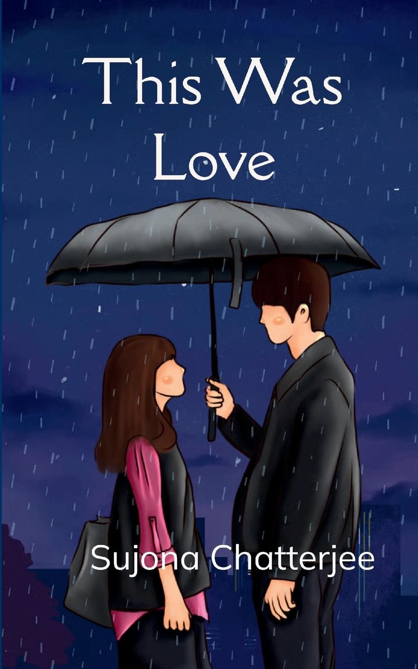 Kniha This Was Love Sujona Chatterjee