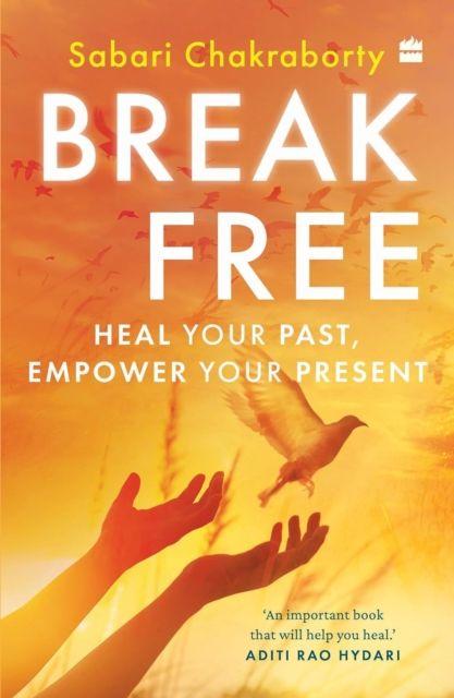 Kniha Break Free Sabari Chakraborty