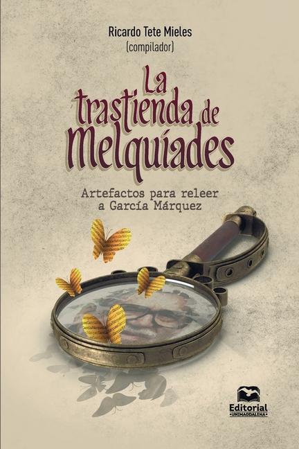 Knjiga La trastienda de Melquíades Elizabeth Montes Garcés