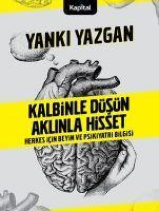 Libro Kalbinle Düsün Aklinla Hisset 