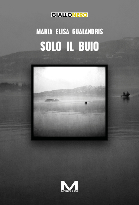 Carte Solo il buio Maria Elisa Gualandris