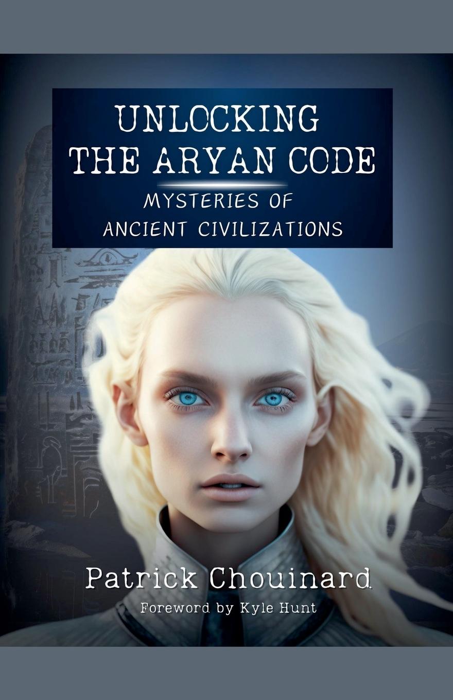 Kniha Unlocking the Aryan Code Patrick Chouinard