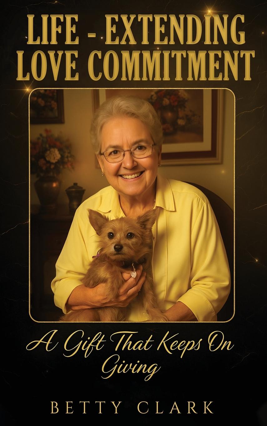 Kniha Life-Extending Love Commitment Betty Clark