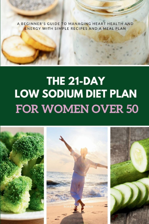 Knjiga The 21-Day Low Sodium Diet Plan for Women Over 50 