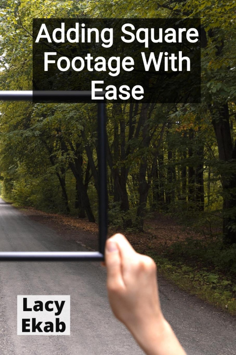 Kniha Adding Square Footage With Ease 