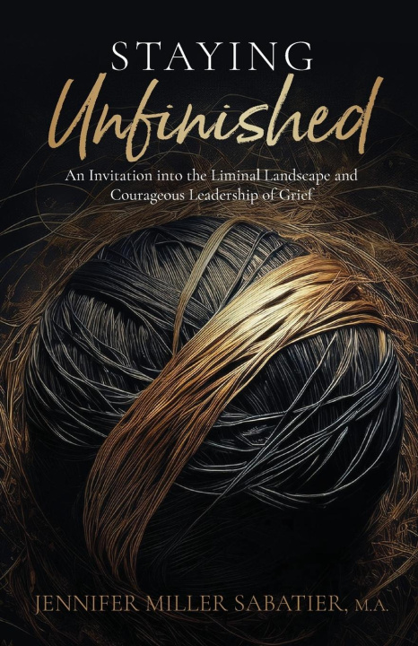 Knjiga Staying Unfinished Jennifer Miller Sabatier