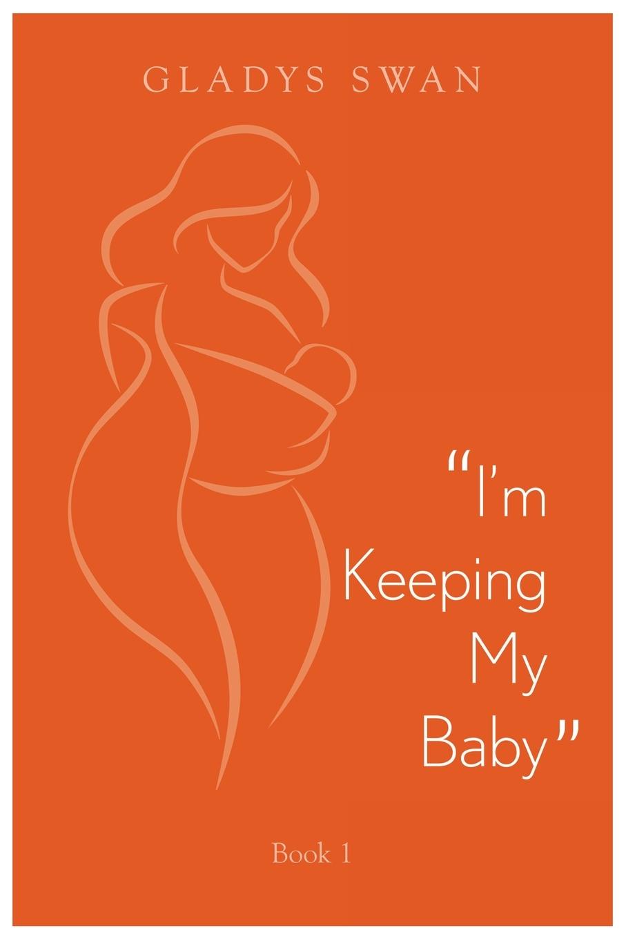 Knjiga "I'm Keeping My Baby" 
