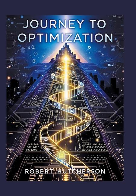 Книга Journey to Optimization Robert Hutcherson