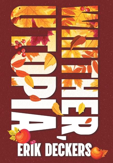 Boek Whither, Utopia Erik Deckers