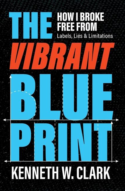 Kniha The Vibrant Blueprint Kenneth W. Clark