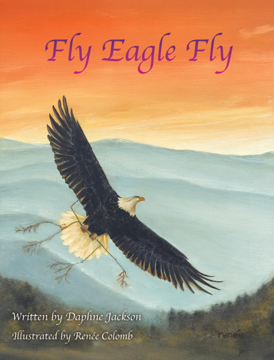 Kniha Fly Eagle Fly Renée Colomb