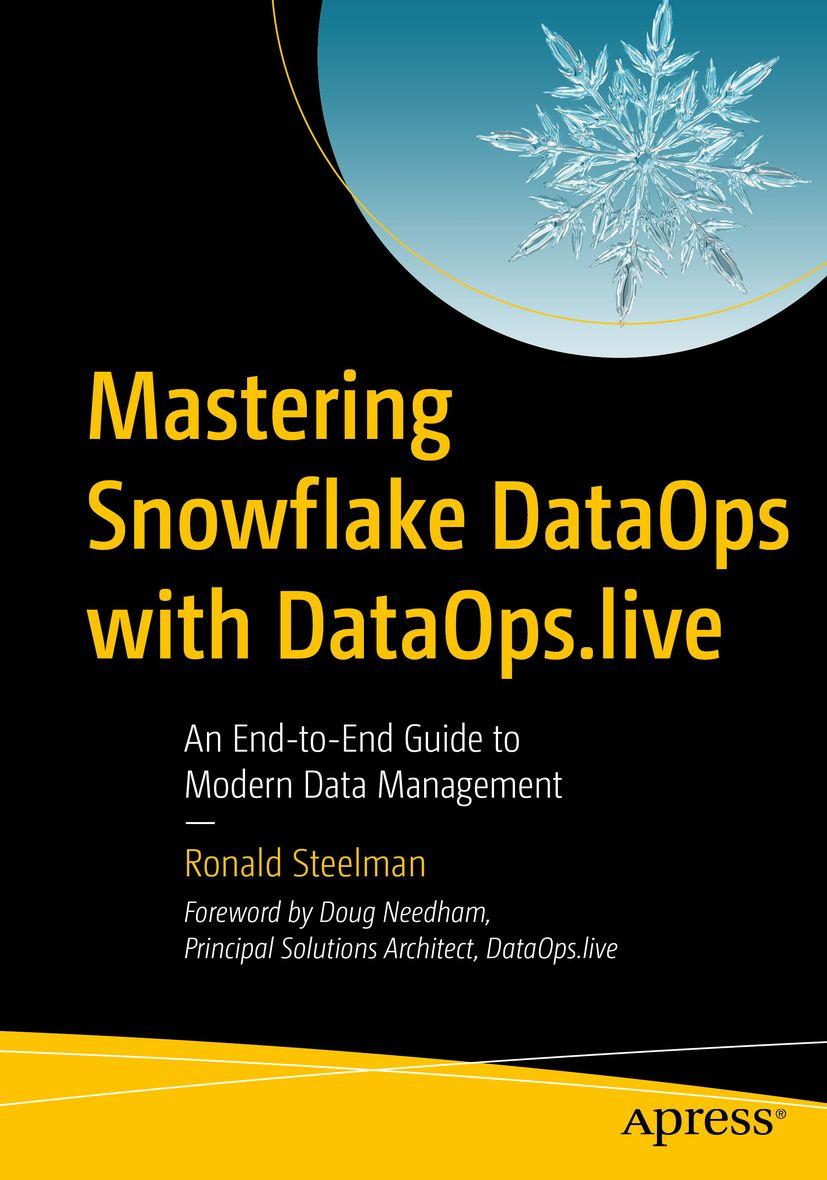 Kniha Mastering Snowflake Dataops with Dataops.Live Steelman Jr.