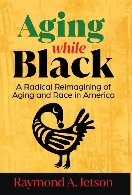 Kniha Aging While Black 