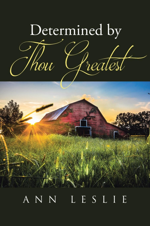 Kniha Determined by Thou Greatest Ann J Leslie