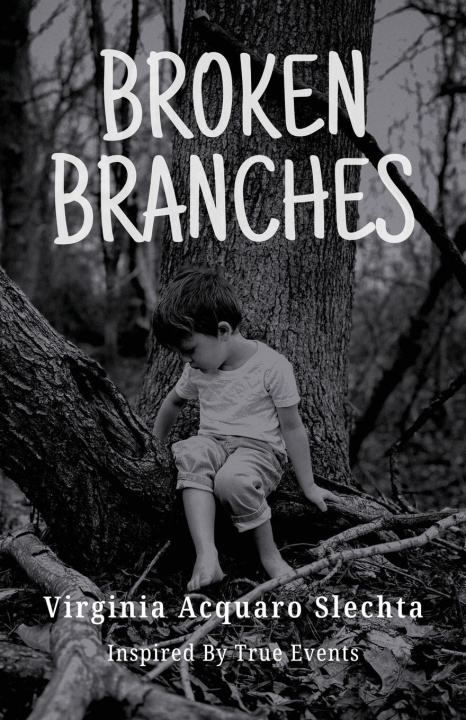 Knjiga Broken Branches Virginia Acquaro Slechta