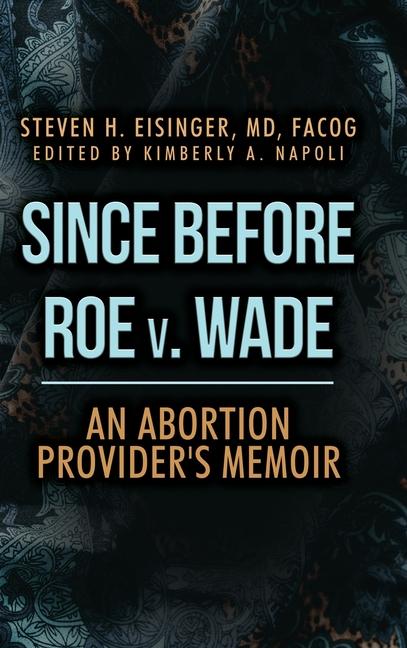 Kniha Since Before Roe v. Wade Kimberly A Napoli
