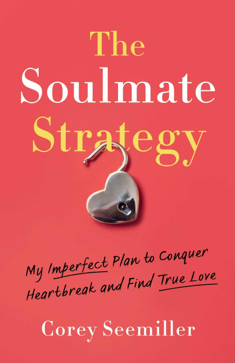 Knjiga The Soulmate Strategy SEEMILLER COREY