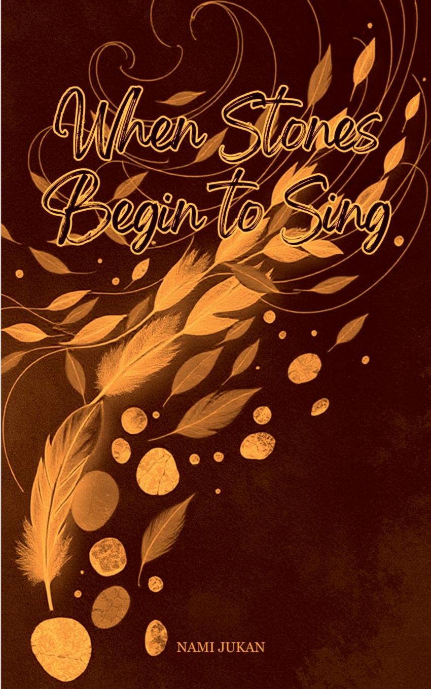 Knjiga When Stones Begin To Sing 
