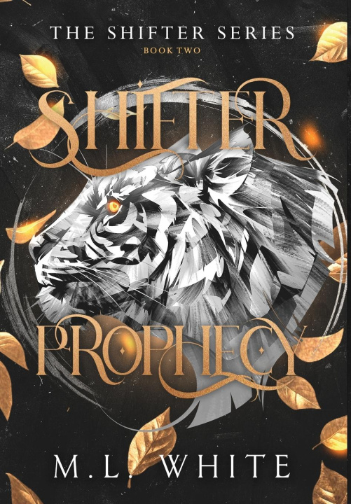Kniha Shifter Prophecy M. L. White