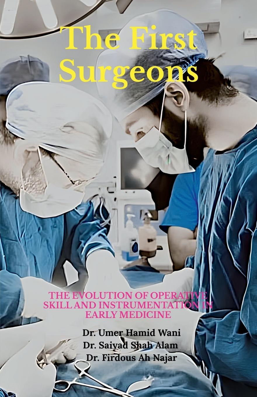 Kniha The First Surgeons Saiyad Shah Alam