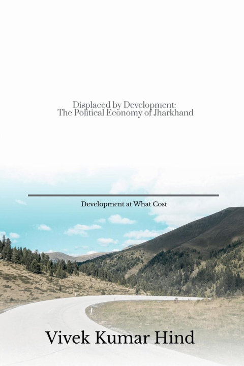 Kniha Displaced by Development 