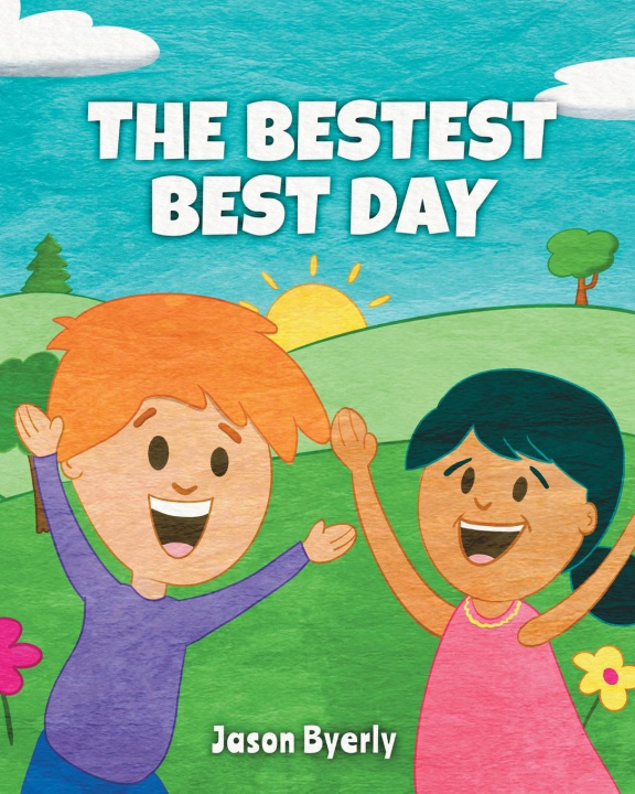Kniha The Bestest Best Day Jason Byerly