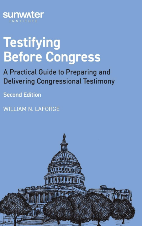 Kniha Testifying Before Congress, 2nd edition William LaForge
