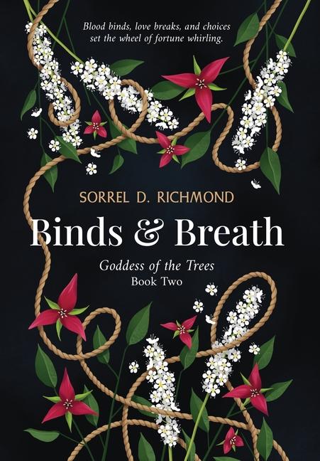 Knjiga Binds and Breath Sorrel D. Richmond