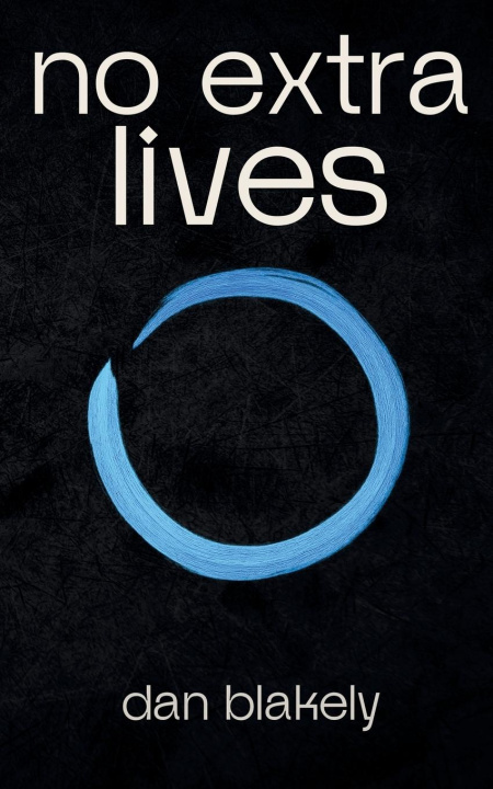Knjiga No Extra Lives Dan Blakely