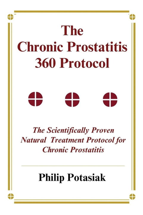 Kniha The Chronic Prostatitis 360 Protocol 