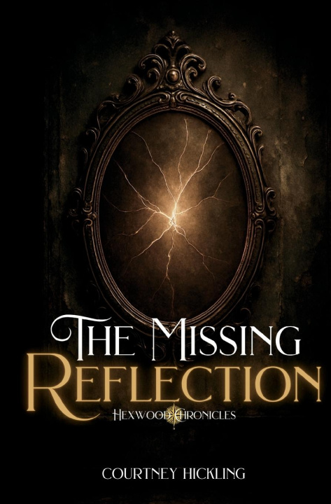 Kniha The Missing Reflection Courtney Hickling