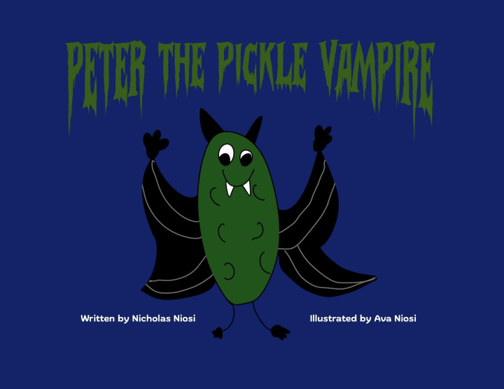 Knjiga Peter the Pickle Vampire Ava Niosi