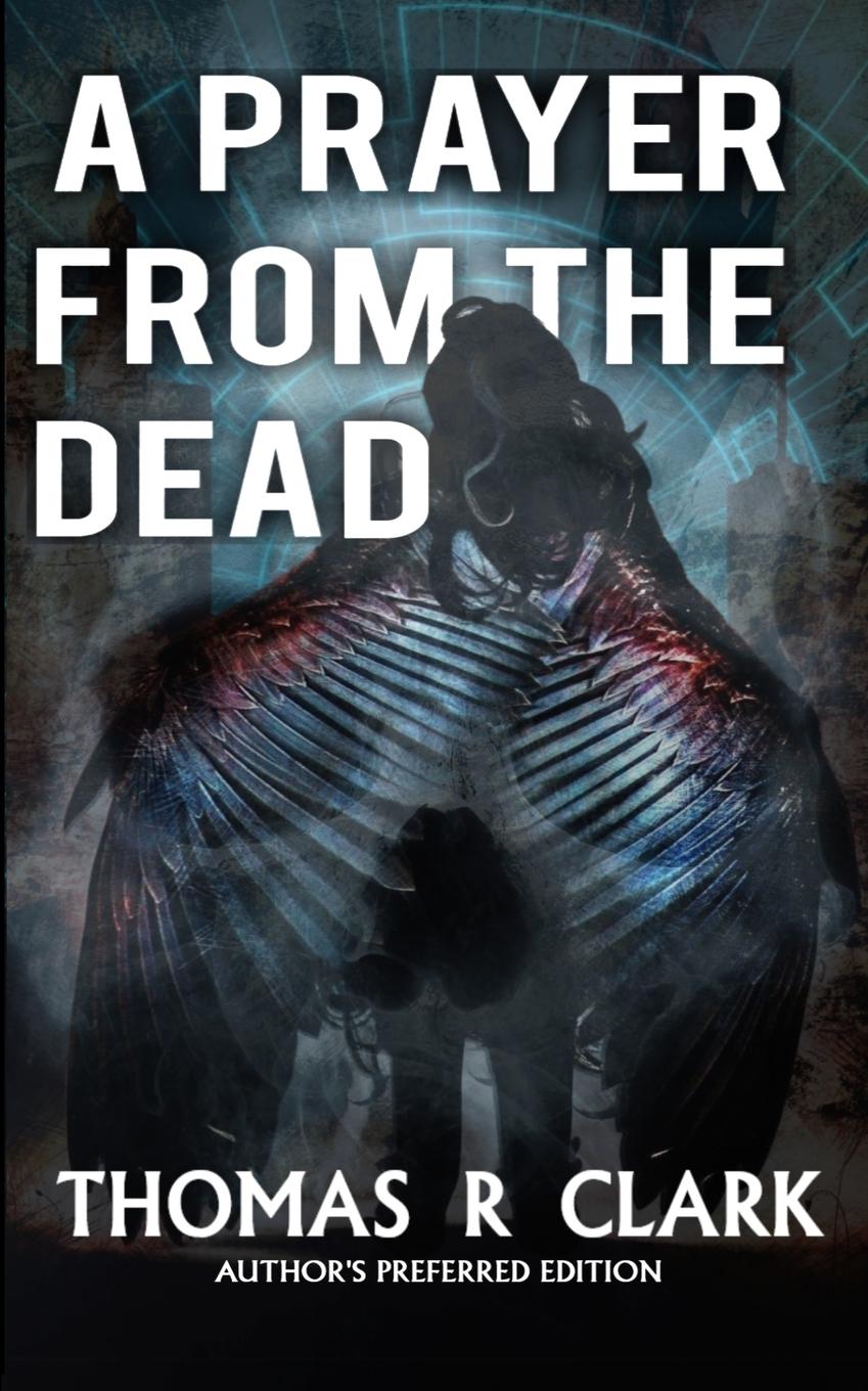 Kniha A Prayer From the Dead Thomas R Clark