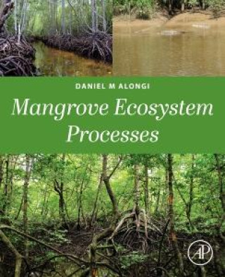 Knjiga Mangrove Ecosystem Dynamics Daniel M Alongi