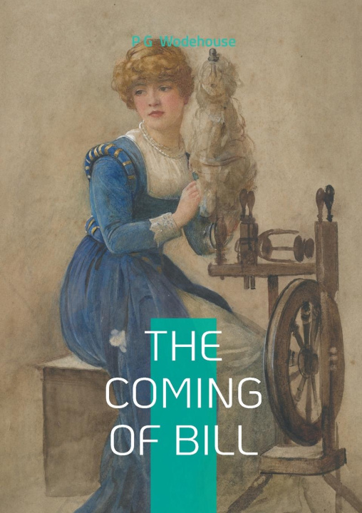 Kniha THE COMING OF BILL WODEHOUSE P G