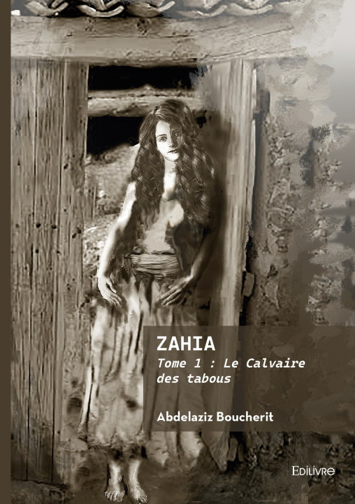 Kniha Zahia - Tome 1 Abdelaziz Boucherit
