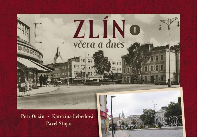 Kniha Zlín včera a dnes Petr Orián