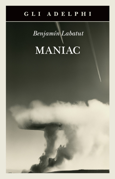 Kniha Maniac Benjamín Labatut