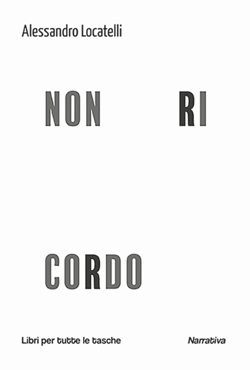 Buch Non ricordo Alessandro Locatelli