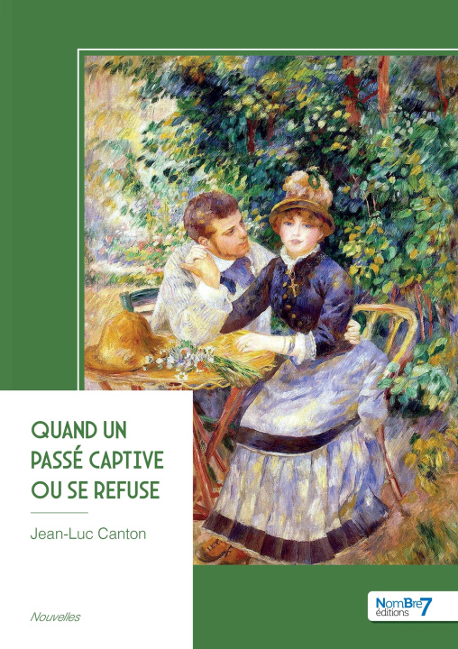 Kniha Quand un passé captive ou se refuse Jean-Luc CANTON