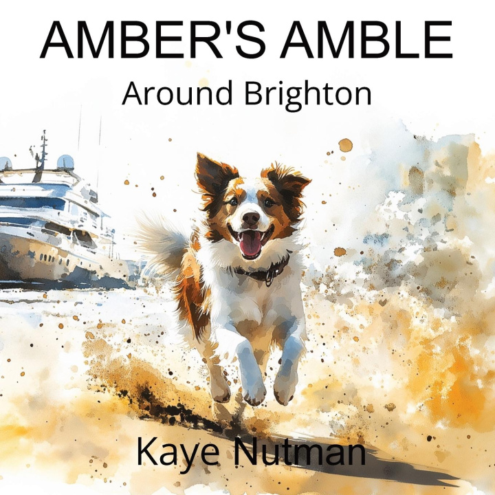 Kniha AMBER'S AMBLE Around Brighton Kaye Nutman