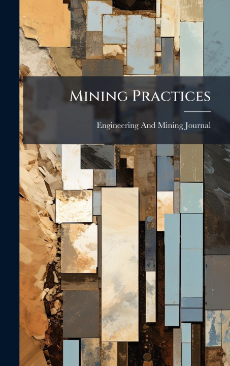Kniha Mining Practices 