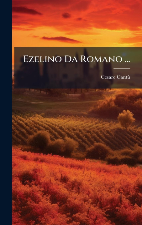 Kniha Ezelino Da Romano ... 