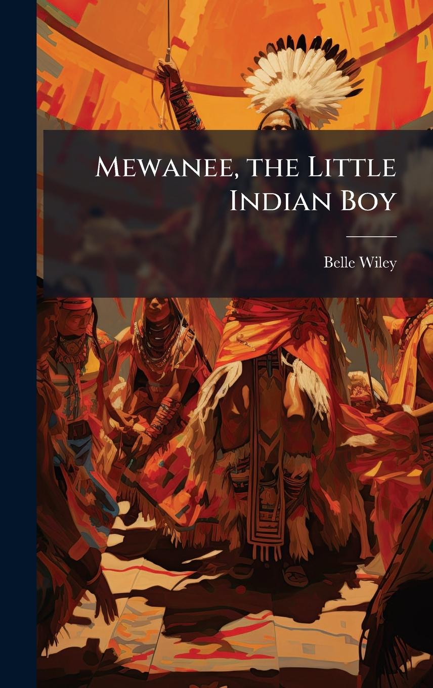 Kniha Mewanee, the Little Indian Boy 